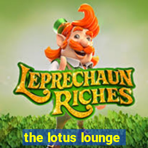 the lotus lounge